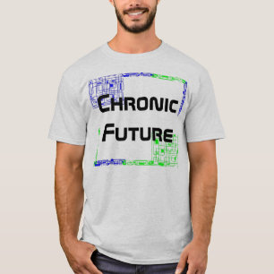 Chronic Future Quottes T-shirt