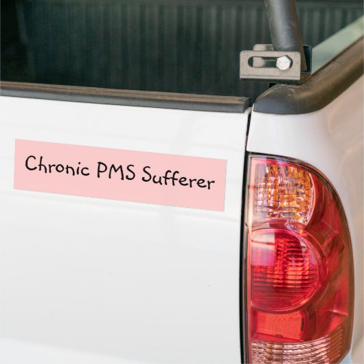 Chronic PMS Sufferer Bumpersticker (Op Truck)