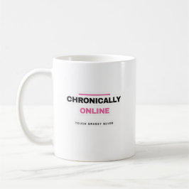 Chronically Online Funny Internet Mug Koffiemok
