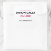 Chronically Online Funny Internet Sticker (Tas)