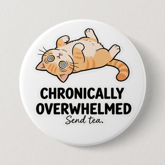 Chronically Overwhelmed ADHD Funny Stressed Cat Ronde Button 7,6 Cm (Voorkant)