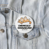Chronically Overwhelmed ADHD Funny Stressed Cat Ronde Button 7,6 Cm (In situ)