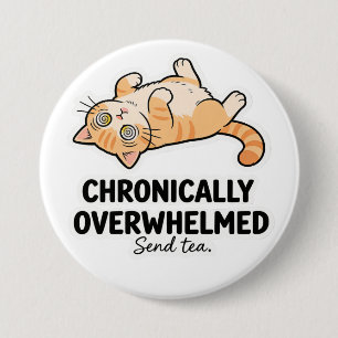Chronisch Overweldigde ADHD Grappige Gestresseerde Ronde Button 7,6 Cm