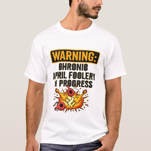 Chronische 1 april-grap Fun warning T-shirt (Voorkant)