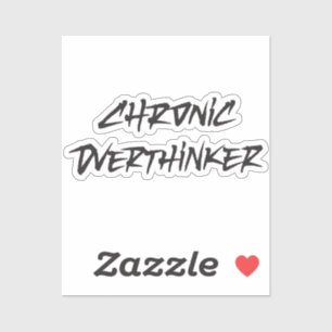 Chronische overdenker sticker