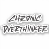 Chronische overdenker sticker (Voorkant)