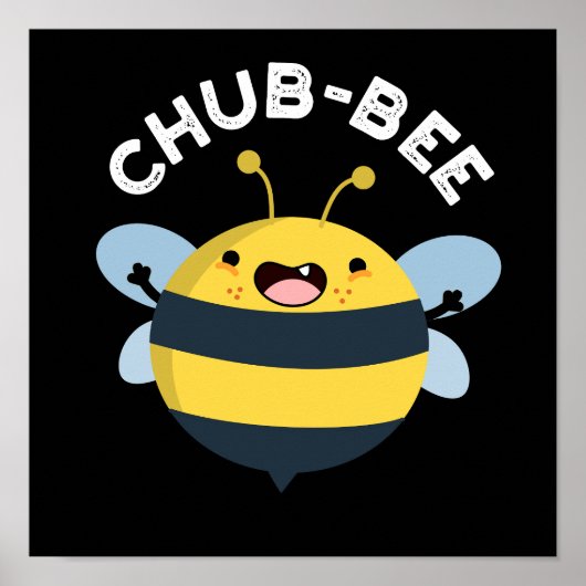 Chub-bee Funny Chubby Bee Pun Dark BG Poster (Voorkant)
