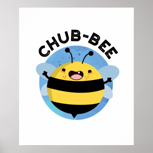 Chub-bee Funny Chubby Bee Pun Poster (Voorkant)