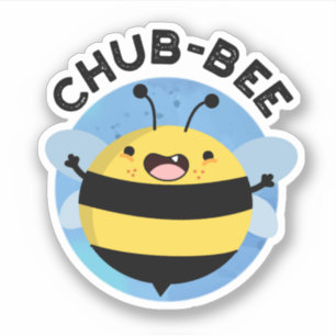 Chub-bee Funny Chubby Bee Pun Sticker