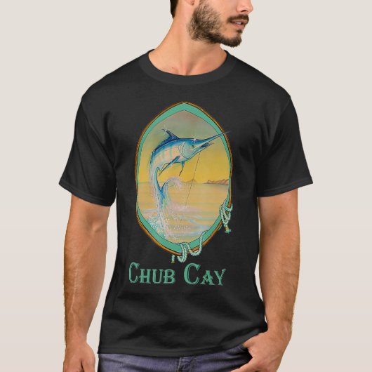Chub Cay Blue Marlin Fishermans Vacking Trip T-shirt (Voorkant)
