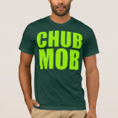 CHUB MOB T-SHIRT (Voorkant)