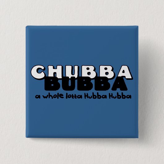 Chubba Bubba Vierkante Button 5,1 Cm (Voorkant)