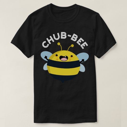 Chubbee Schattige Chubby Bee Pun 1 T-shirt (Design voorkant)