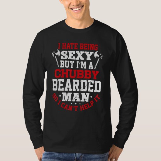 Chubby Bearded Man Sexy Beard and Mustache  11 T-shirt (Voorkant)