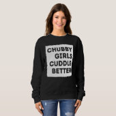 Chubby Girl Cuddle Better T-shirt Women Pride (Voorkant volledig)