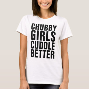 CHUBBY GIRLS KUDDLE BETER T-shirts