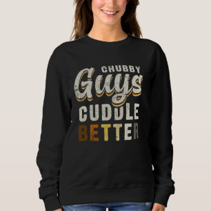 Chubby jongens Cuddle Better Funny Gay Beer Pride Trui