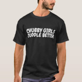 CHUBBY MEISJES KNUFFELEN BETER, Plus size T-shirts (Voorkant)