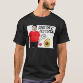 Chubby Weight Water Fat Nikocado Avocado Meme Pun  T-shirt (Voorkant)