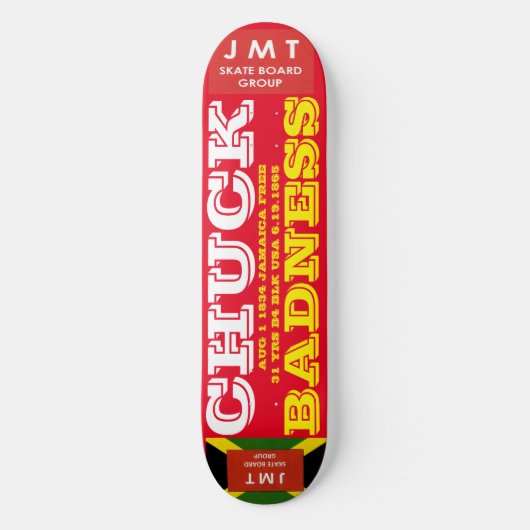 CHUCK BADNESS. AUG 1 1834.  8 1/2" Skateboard Deck (Voorkant)