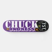 CHUCK BADNESS Skateboard (Horizontaal)