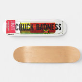 CHUCK BADNESS Skateboard (Horizontaal)
