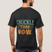 Chuckle Time nu. T-shirt (Achterkant)