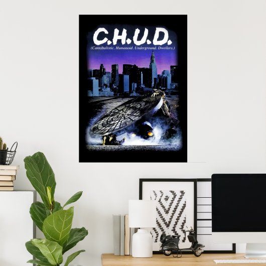 CHUD POSTER (Thuiskantoor)