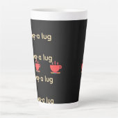 Chug A Lug Black  Latte Mok (Voorkant)