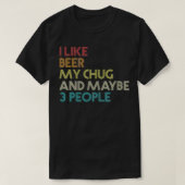 Chug Dog Owner Beer Lover Quote Funny  Retr T-shirt (Design voorkant)