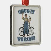 Chug It We rijden op de fiets Metalen Ornament (Rechts)