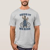 Chug It We rijden op de fiets T-shirt (Voorkant)