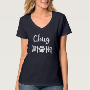 Chug mam Hondenliefhebber Gift T-shirt