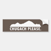 Chugach alsjeblieft bumpersticker (Voorkant)