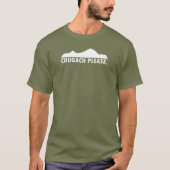 Chugach alsjeblieft t-shirt (Voorkant)