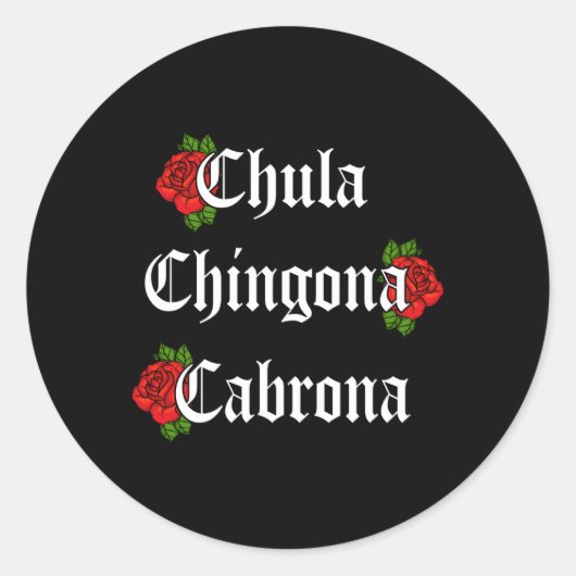 Chula Chingona Cabrona Mexicaanse Roos Flower Ronde Sticker (Voorkant)
