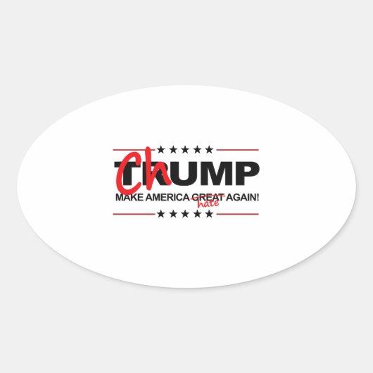 Chump 2016 - Make America Hate Again Ovale Sticker (Voorkant)