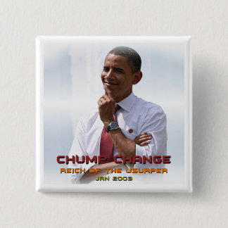 Chump Change (Obama) Vierkante Button 5,1 Cm