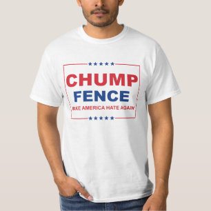 CHUMP FENCE - Laat Amerika weer haten - Anti-Trump T-shirt