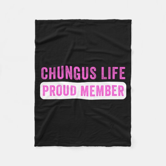 Chungus Life Proud Member Funny Dark Humor Meme Sa Fleece Deken (Voorkant)