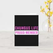 Chungus Life Proud Member Funny Dark Humor Meme Sa Kaart (Gele Bloem)
