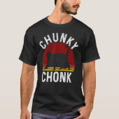  Chunky Chonk Cat Meme 1 T-shirt (Voorkant)