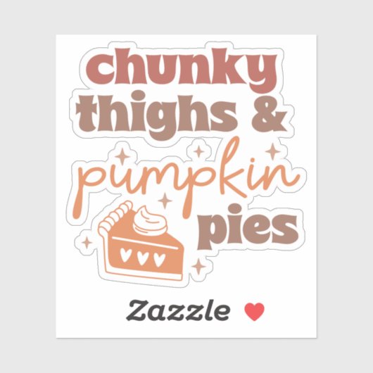 Chunky Dighs & Pumpkin Pies - Herfst Custom-Cut Sticker (Vel)
