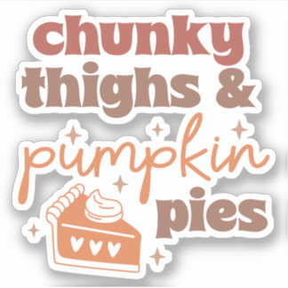 Chunky Dighs & Pumpkin Pies - Herfst Custom-Cut Sticker