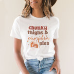 Chunky dijen en pompoen taarten T-shirt<br><div class="desc">Chunky dijen en pompoen taarten T-shirt</div>