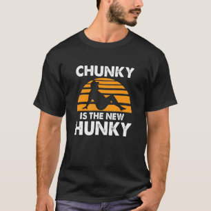 Chunky is het nieuwe Hongaarse  citaat T-shirt