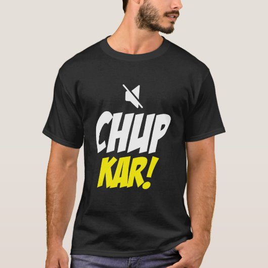 Chup Karo sluit Hindi Quote Meme af T-shirt (Voorkant)