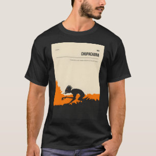 Chupacabra Cryptid Cryptozoology Poster T-shirt