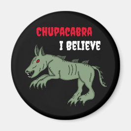 Chupacabra | Ik geloof Magneet