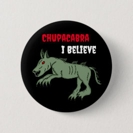 Chupacabra | Ik geloof Ronde Button 5,7 Cm